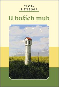 Kniha: U božích muk - Vlasta Pittnerová