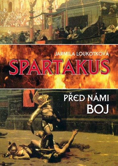 Kniha: Spartakus - Před námi boj - Loukotková Jarmila