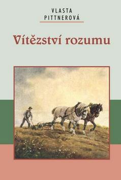 Kniha: Vítězství rozumu - Vlasta Pittnerová