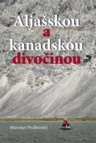 Aljašskou a kanadskou divočinou