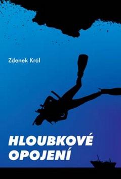 Kniha: Hloubkové opojení - Zdeněk Král