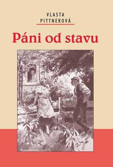 Kniha: Páni od stavu - Pittnerová Vlasta