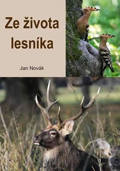 Kniha: Ze života lesníka - Novák Jan