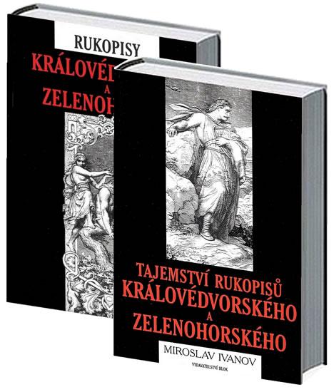 Kniha: Rukopisy královédvorský a zelenohorský + Tajemství rukopisů královédvorského a zelenohorského (komplet 2 knihy) - Ivanov Miroslav