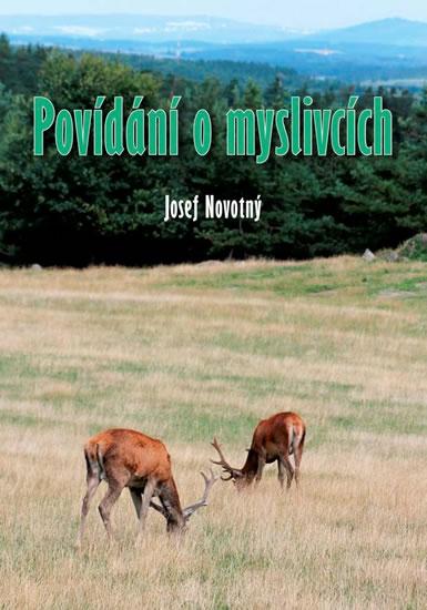 Kniha: Povídání o myslivcích - Novotný Josef