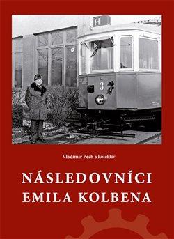 Kniha: Následovníci Emila Kolbena - Pech, Vladimír