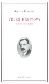 Kniha: Velké hřbitovy v měsíčním svitu - Bernanos Georges