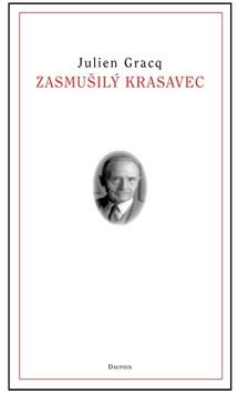 Kniha: Zasmušilý krasavec - Julien Gracq