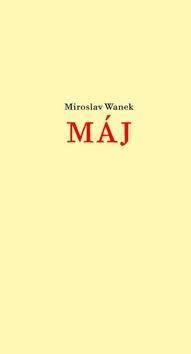 Kniha: Máj - Miroslav Wanek