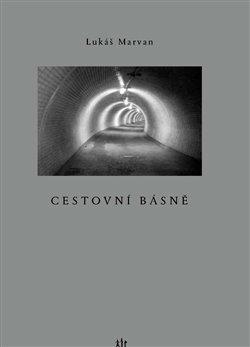 Kniha: Cestovní básně - Marvan, Lukáš