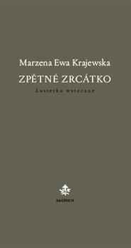 Kniha: Zpětné zrcátko / Lusterko wsteczne - Krajewska, Marzena Ewa