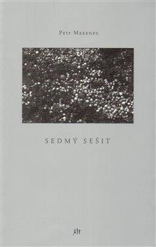 Kniha: Sedmý sešit - Mazanec, Petr