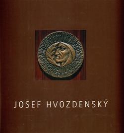 Kniha: Josef Hvozdenský - Josef Hvozdenský a kolektív autorov