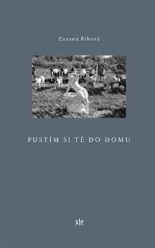 Kniha: Pustím si tě do domu - Zuzana Říhová