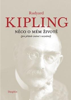 Kniha: Něco o mém životě - Rudyard Kipling