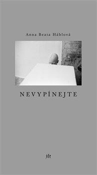 Kniha: Nevypínejte - Háblová, Anna Beata