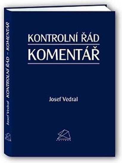 Kniha: Kontrolní řád - Komentář - Vedral Josef