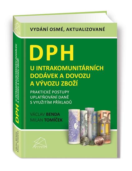 Kniha: DPH u intrakomunitárních dodávek a dovoz - Tomíček, Václav Benda Milan