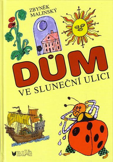 Kniha: Dům ve Sluneční ulici - Malinský Zbyněk