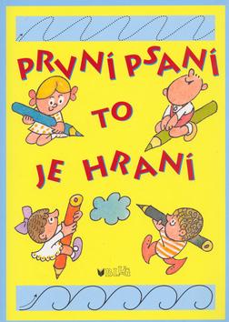 Kniha: První psaní, to je hraní - Nesvadba Miloš