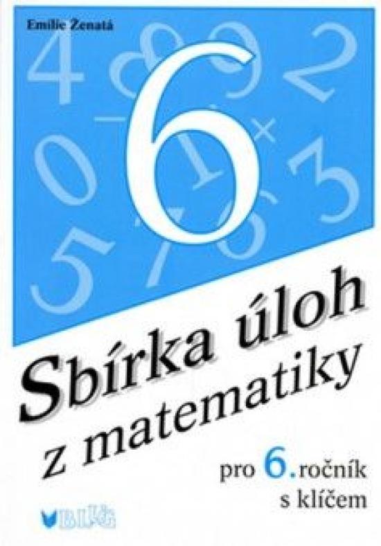 Kniha: Sbírka úloh z matematiky pro 6. ročník - Ženatá Emilie