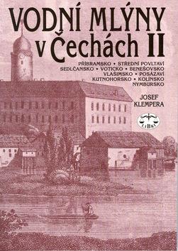 Kniha: Vodní mlýny v Čechách II. - Josef Klempera