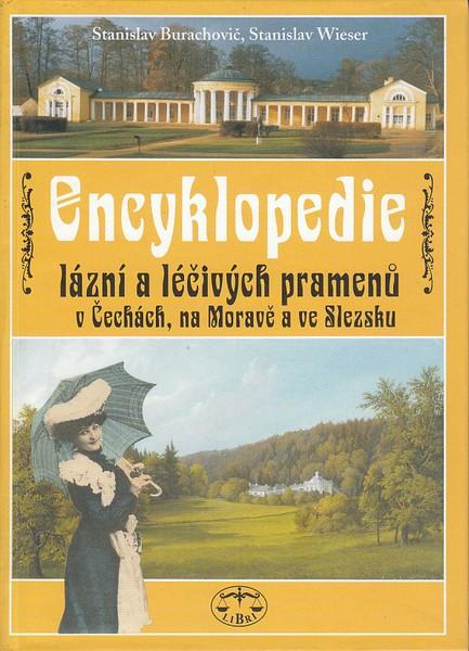 Kniha: Encyklopedie lázní a léčivých pramenů v Čechách, na Moravě a ve Slezsku - Stanislav Burachovič