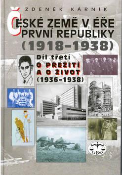 Kniha: České země v éře První republiky 1918 - 1938 Díl třetí - Zdeněk Kárník; Zdeněk Kárník