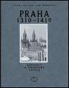 Kniha: Praha 1310-1419 - Pavel Kalina