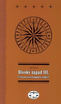 Kniha: Divoký západ III. - Jiří Černík