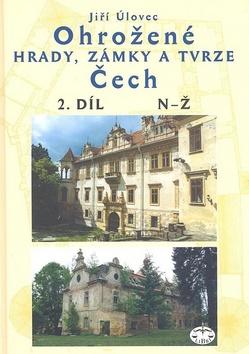 Kniha: Ohrožené hrady,zámky a tvrze Čech 2.díl - Jiří Úlovec