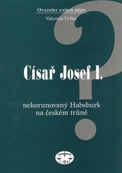 Kniha: Císař Josef I. - Valentin Urfus