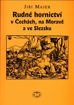 Kniha: Rudné hornictví - Jiří Majer