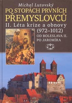 Kniha: Po stopách prvních Přemyslovců II. - Michal Lutovský