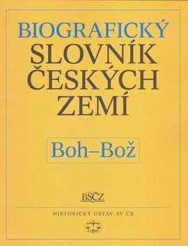 Kniha: Biografický slovník českých zemí, Boh-Bož - Pavla Vošahlíková