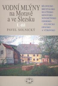 Vodní mlýny na Moravě a ve Slezsku I.díl