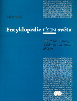 Kniha: Encyklopedie písem světa I. - Lubor Mojdl