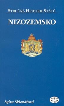 Kniha: Nizozemsko - stručná historie států - Sylva Sklenářová
