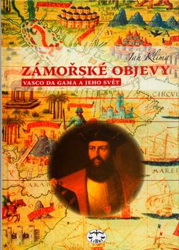 Kniha: Zámořské objevy - Jan Klíma