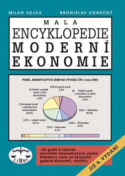 Kniha: Malá encyklopedie moderní ekonomie - Milan Sojka; Bronislav Konečný