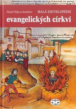Kniha: Malá encyklopedie evangelických církví - Pavel Filipi
