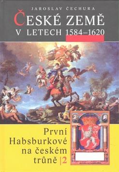 Kniha: České země v letech 1584 - 1620 - Jaroslav Čechura