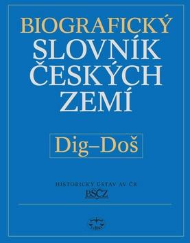 Kniha: Biografický slovník českých zemí Dig-Doš - Pavla Vošahlíková