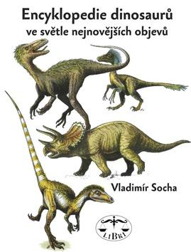 Kniha: Encyklopedie dinosaurů - Vladimír Socha
