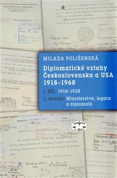 Kniha: Diplomatické vztahy Československa a USA 1918–1968 - Milada Polišenská