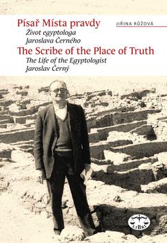Kniha: Písař Místa pravdy/The Scribe of the Place o Truth - Jiřina Růžová