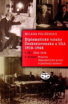 Kniha: Diplomatické vztahy Československa a USA 1918–1968 - Milada Polišenská