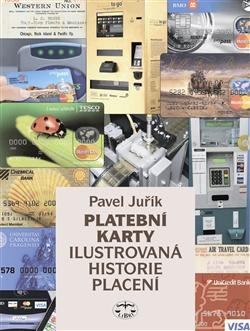 Kniha: Platební karty - Pavel Juřík