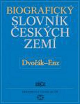 Kniha: Biografický slovník českých zemí Dvořák-En - Pavla Vošahlíková