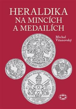 Kniha: Heraldika na mincích a medailích - Michal Vitanovský